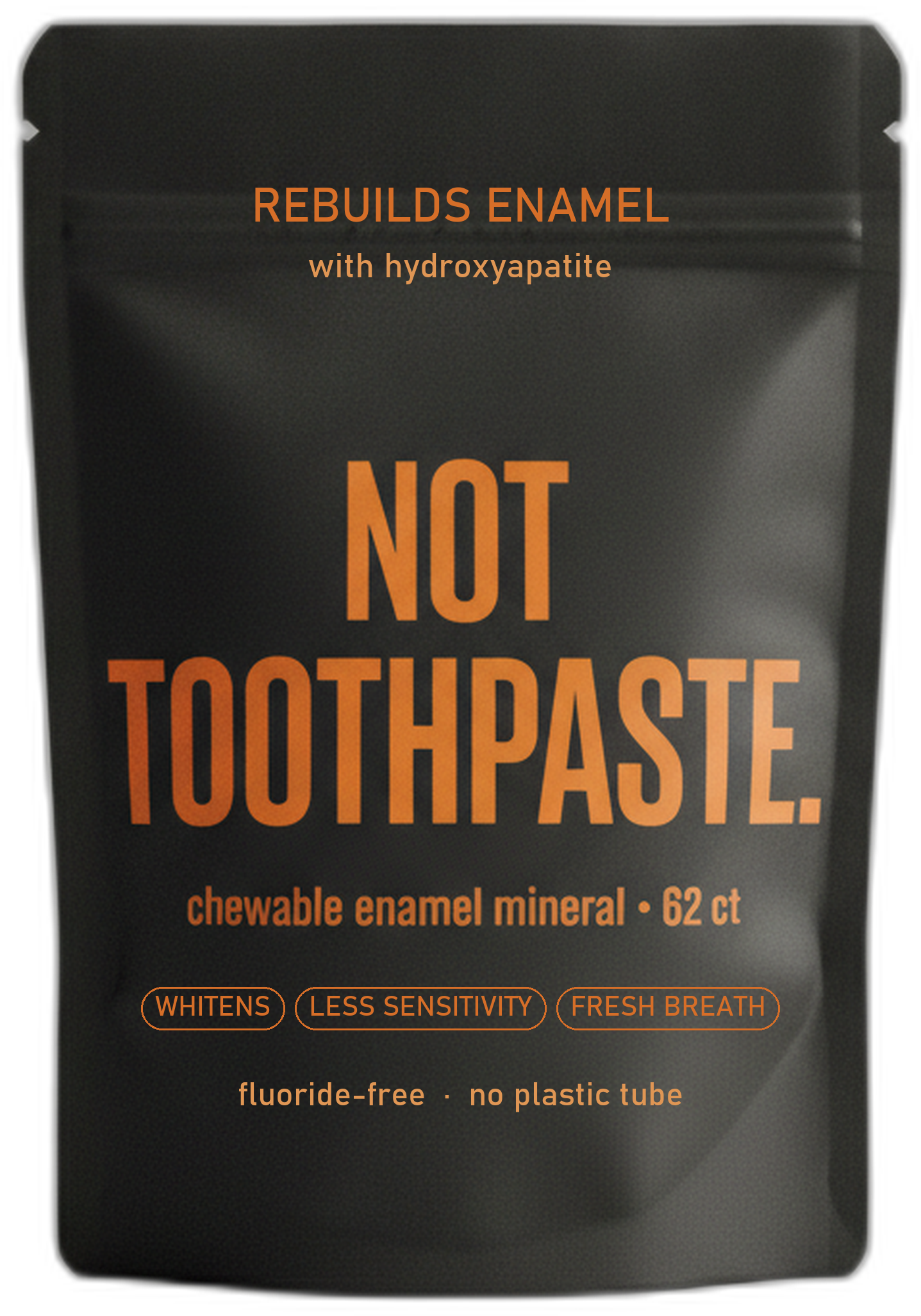 NOT TOOTHPASTE pouch of fluoride-free hydroxyapatite tablets